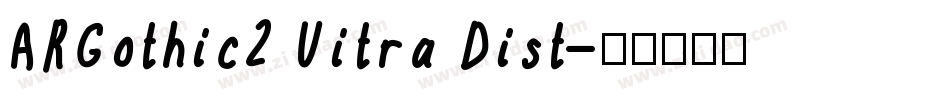ARGothic2 Uitra Dist字体转换
